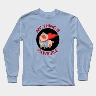 Anything Is Pawsible | Cute Dog Pun Long Sleeve T-Shirt